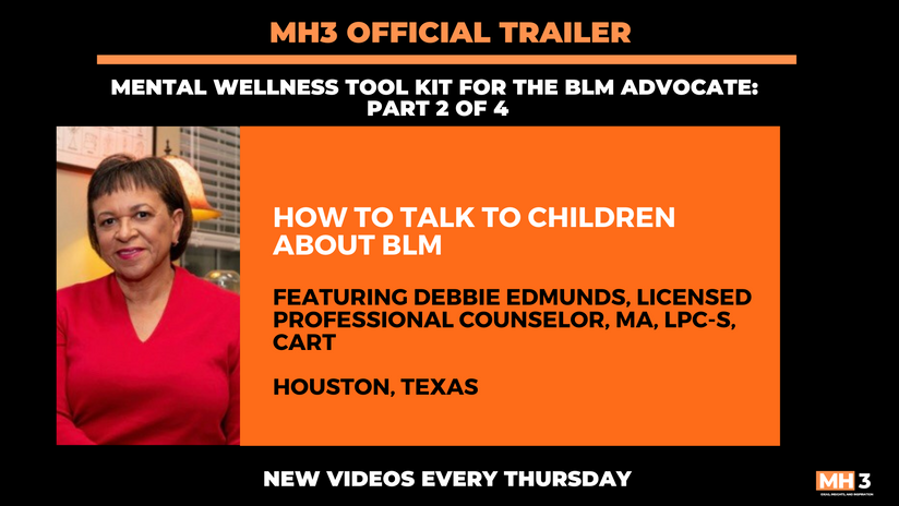 MH3 Official Trailer | How To Talk To Your Child About BLM with Debbie Edmunds, Licensed Professional Counselor, MA, LPC-S, CART